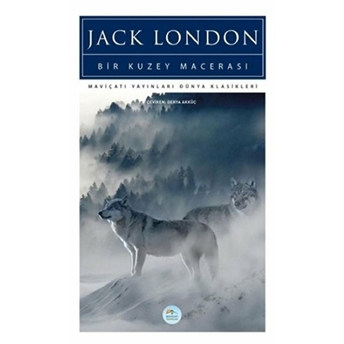 Bir Kuzey Macerası Jack London