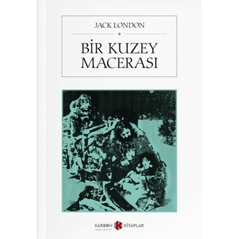 Bir Kuzey Macerası Jack London