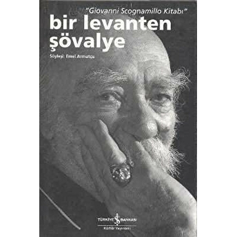 Bir Levanten Şövalye - Giovanni Scognamillo Kitabı Giovanni Scognamillo