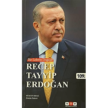 Bir Liderin Doğuşu Recep Tayyip Erdoğan Hüseyin Besli, Ömer Özbay