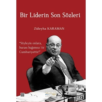 Bir Liderin Son Sözleri Züleyha Karaman