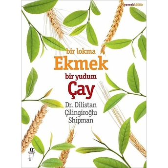 Bir Lokma Ekmek Bir Yudum Çay Dilistan Çilingiroğlu Shipman