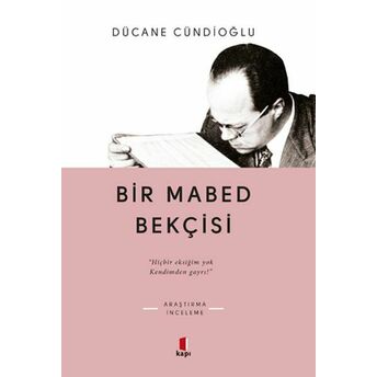 Bir Mabed Bekçisi Dücane Cündioğlu