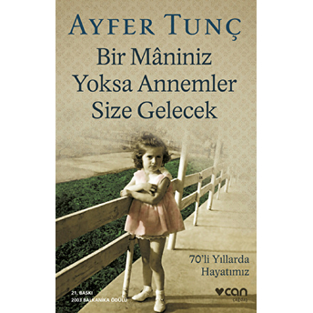 Bir Maniniz Yoksa Annemler Size Gelecek Ayfer Tunç