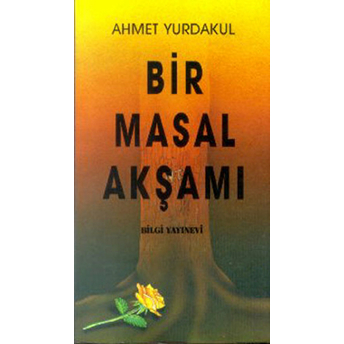 Bir Masal Akşamı Ahmet Yurdakul