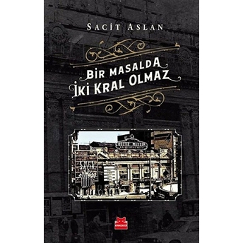 Bir Masalda Iki Kral Olmaz Sacit Aslan