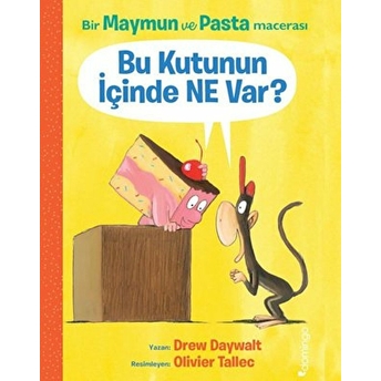 Bir Maymun Ve Pasta Macerası - Bu Kutunun Içinde Ne Var? Drew Daywalt