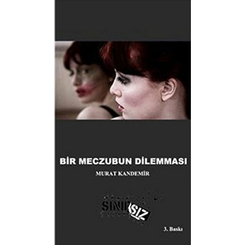 Bir Meczubun Dilemması Murat Kandemir