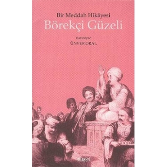 Bir Meddah Hikayesi Börekçi Güzeli Ünver Oral