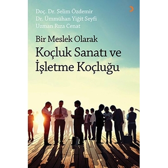 Bir Meslek Olarak Koçluk Sanatı Ve Işletme Koçluğu-Rıza Cenat