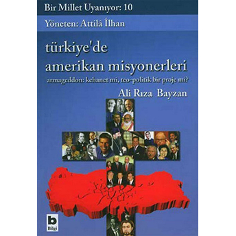 Bir Millet Uyanıyor: 10 - Türkiye'De Amerikan Misyonerleri Ali Rıza Bayzan