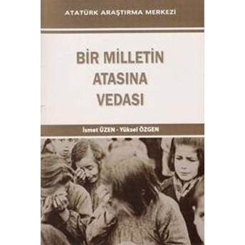 Bir Milletin Atasına Vedası-Yüksel Özgen