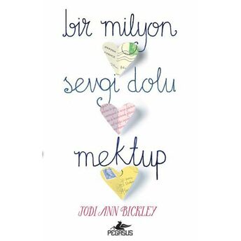 Bir Milyon Sevgi Dolu Mektup Jodi Ann Bickley