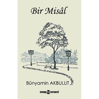 Bir Misal - Bünyamin Akbulut