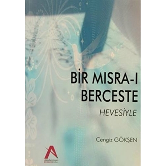 Bir Mısra-I Berceste Hevesiyle