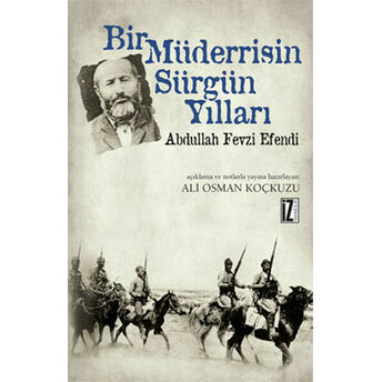 Bir Müderrisin Sürgün Yılları Abdullah Fevzi Efendi Abdullah Fevzi Efendi