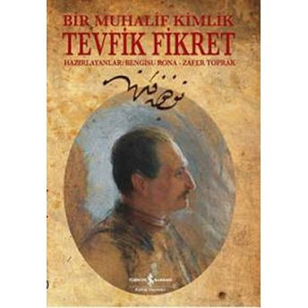 Bir Muhalif Kimlik: Tevfik Fikret Kolektif