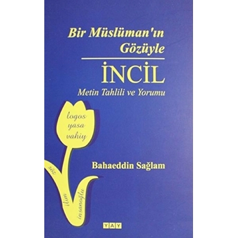 Bir Müslümanın Gözüyle Incil