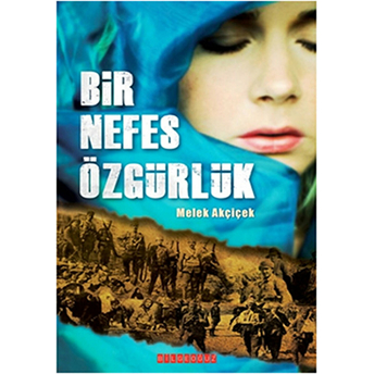 Bir Nefes Özgürlük Melek Akçiçek