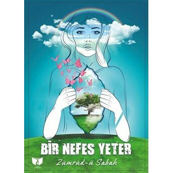 Bir Nefes Yeter Zümrüd-Ü Sabah