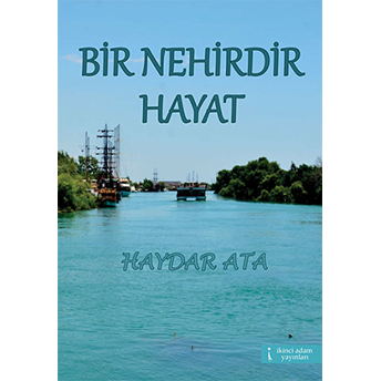 Bir Nehirdir Hayat