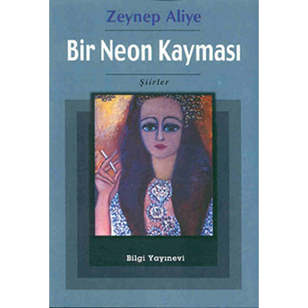 Bir Neon Kayması Zeynep Aliye