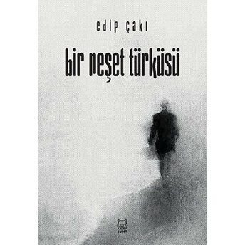 Bir Neşet Türküsü Edip Çakı