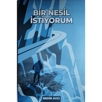 Bir Nesil Istiyorum