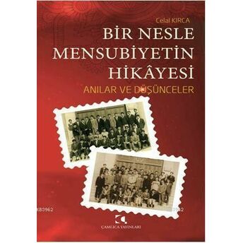 Bir Nesle Mensubiyetin Hikâyesi Celal Kırca