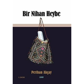 Bir Nihan Heybe - Perihan Akçay