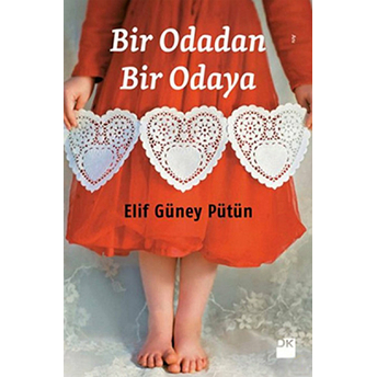 Bir Odadan Bir Odaya Elif Güney Pütün