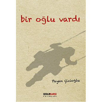 Bir Oğlu Vardı Payan Çizioğlu