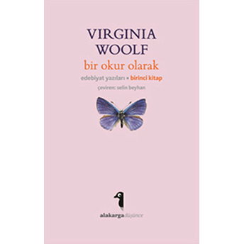 Bir Okur Olarak Edebiyat Yazıları Birinci Kitap Virginia Woolf