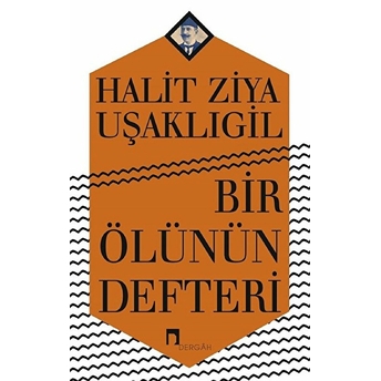 Bir Ölünün Defteri Halid Ziya Uşaklıgil