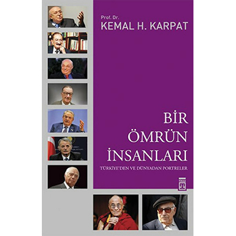 Bir Ömrün Insanları Kemal H. Karpat