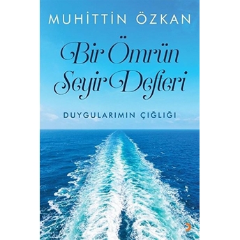 Bir Ömrün Seyir Defteri - Muhittin Özkan