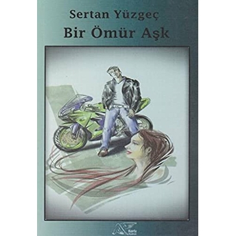 Bir Ömür Aşk Sertan Yüzgeç