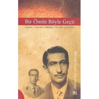 Bir Ömür Böyle Geçti Mehmet Özgen Küçükkoner