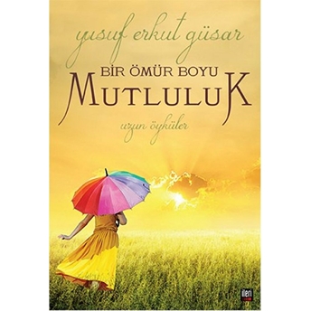 Bir Ömür Boyu Mutluluk-Yusuf Erkut Güsar