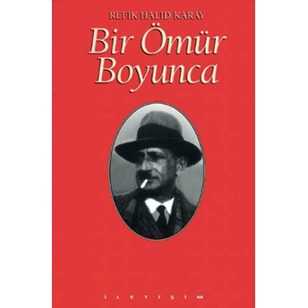 Bir Ömür Boyunca Refik Halid Karay