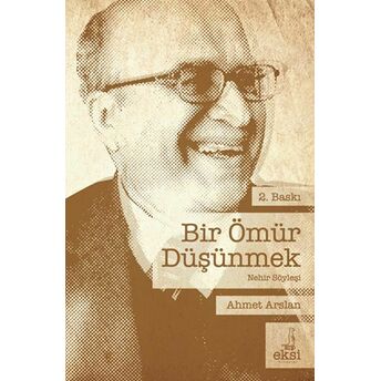 Bir Ömür Düşünmek Ahmet Arslan