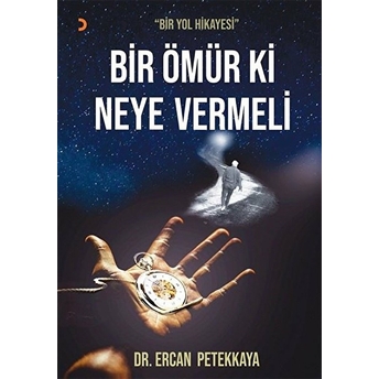 Bir Ömür Ki Neye Vermeli - Ercan Petekkaya