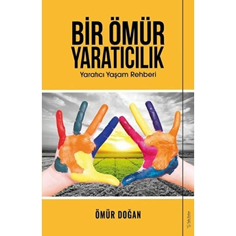 Bir Ömür Yaratıcılık Ömür Doğan