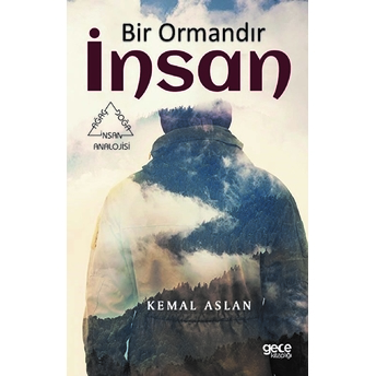 Bir Ormandır Insan