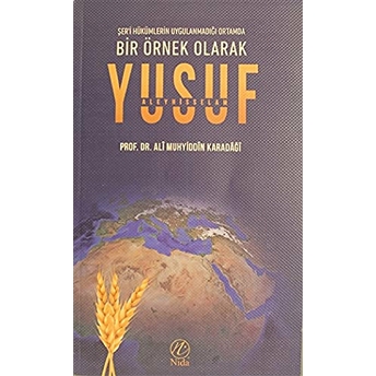 Bir Örnek Olarak Yusuf Aleyhisselam Yusuf Seyhan