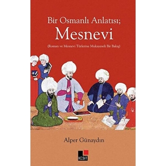 Bir Osmanlı Anlatısı Mesnevi Alper Günaydın