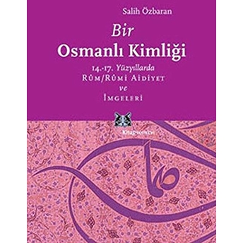 Bir Osmanlı Kimliği Salih Özbaran