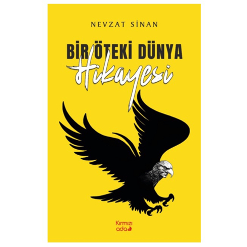 Bir Öteki Dünya Hikayesi Nevzat Sinan