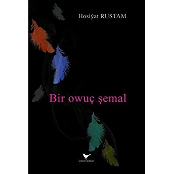 Bir Owuç Şemal Hasiyet Rüstem