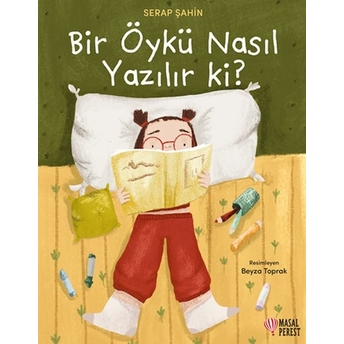 Bir Öykü Nasıl Yazılır Ki? Serap Şahin